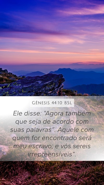 Gênesis 44:10 BSL Mobile Phone Wallpaper - Ele disse: “Agora também que seja de acordo - Mobile Bible Verse Wallpaper