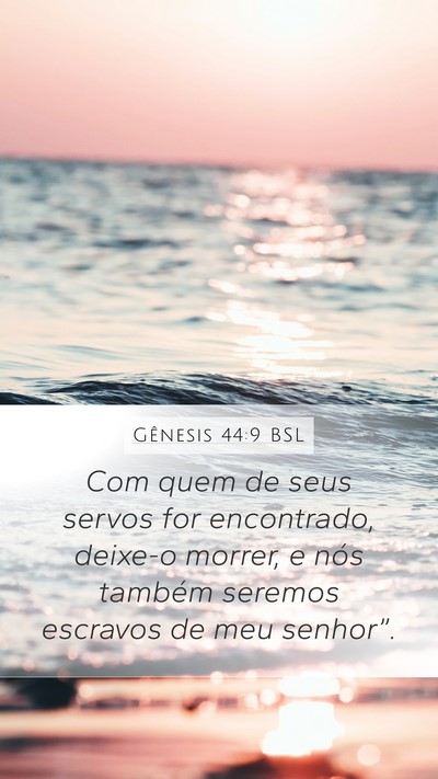Gênesis 44:9 BSL Bible Verse Image