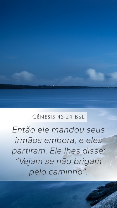 Gênesis 45:24 BSL Bible Verse Image
