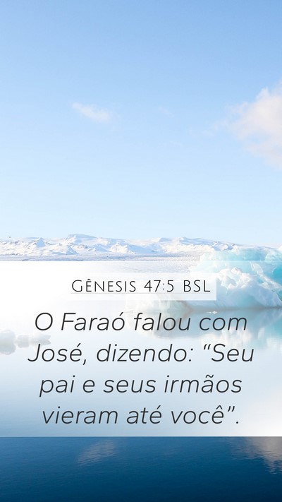 Gênesis 47:5 BSL Mobile Phone Wallpaper - O Faraó falou com José, dizendo: “Seu pai e - Mobile Bible Verse Wallpaper