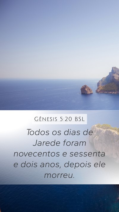Gênesis 5:20 BSL Mobile Phone Wallpaper - Todos os dias de Jarede foram novecentos e - Mobile Bible Verse Wallpaper