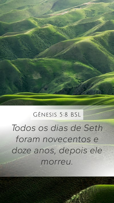 Gênesis 5:8 BSL Mobile Phone Wallpaper - Todos os dias de Seth foram novecentos e doze - Mobile Bible Verse Wallpaper