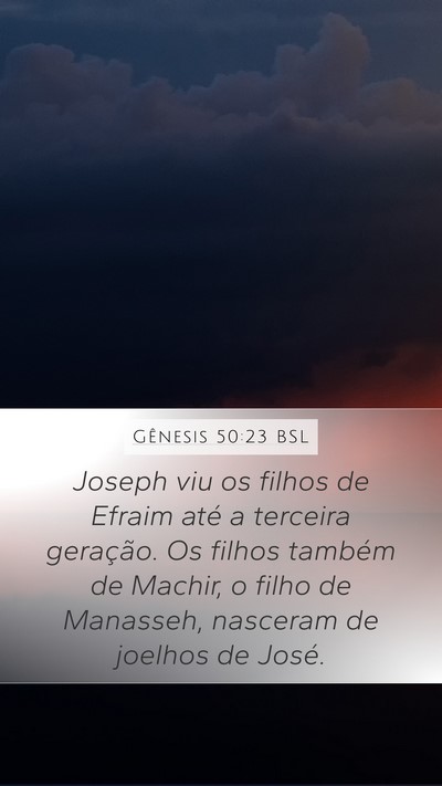 Gênesis 50:23 BSL Bible Verse Image