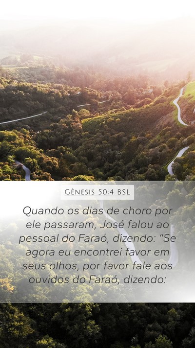 Gênesis 50:4 BSL Mobile Phone Wallpaper - Quando os dias de choro por ele passaram, José - Mobile Bible Verse Wallpaper