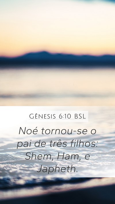 Gênesis 6:10 BSL Bible Verse Image
