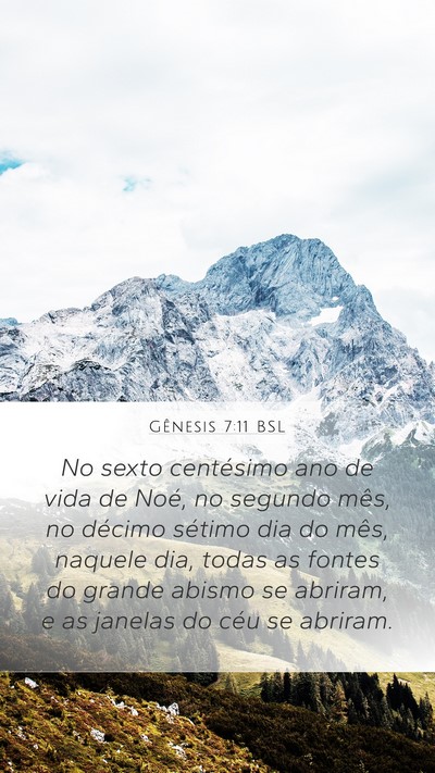 Gênesis 7:11 BSL Mobile Phone Wallpaper - No sexto centésimo ano de vida de Noé, no - Mobile Bible Verse Wallpaper