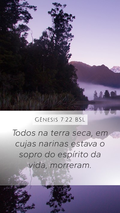 Gênesis 7:22 BSL Mobile Phone Wallpaper - Todos na terra seca, em cujas narinas estava o - Mobile Bible Verse Wallpaper