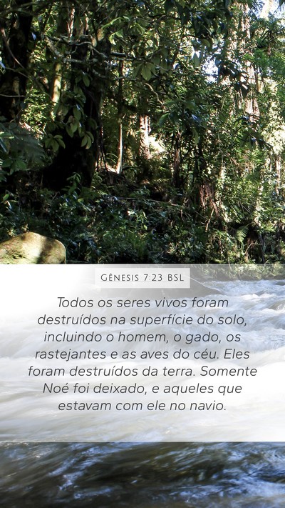 Gênesis 7:23 BSL Mobile Phone Wallpaper - Todos os seres vivos foram destruídos na - Mobile Bible Verse Wallpaper