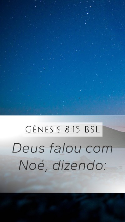 Gênesis 8:15 BSL Mobile Phone Wallpaper - Deus falou com Noé, - Mobile Bible Verse Wallpaper