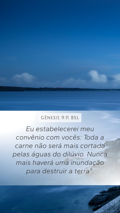 Gênesis 9:11 BSL Mobile Phone Wallpaper - Eu estabelecerei meu convênio com vocês: Toda a - Mobile Bible Verse Wallpaper