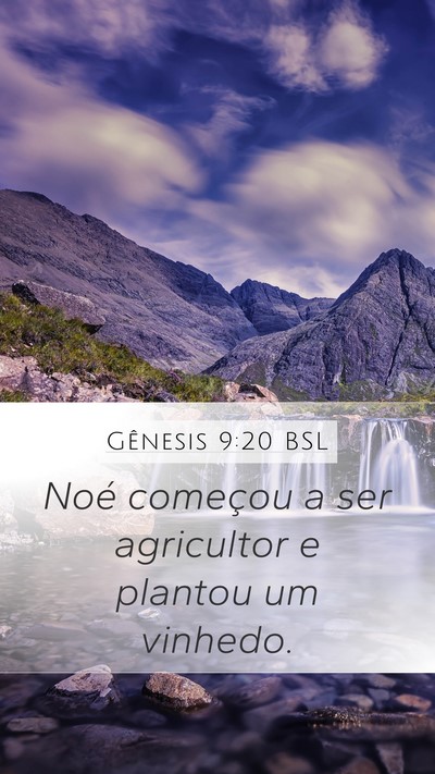 Gênesis 9:20 BSL Mobile Phone Wallpaper - Noé começou a ser agricultor e plantou um - Mobile Bible Verse Wallpaper