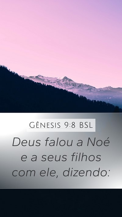 Gênesis 9:8 BSL Mobile Phone Wallpaper - Deus falou a Noé e a seus filhos com ele, - Mobile Bible Verse Wallpaper