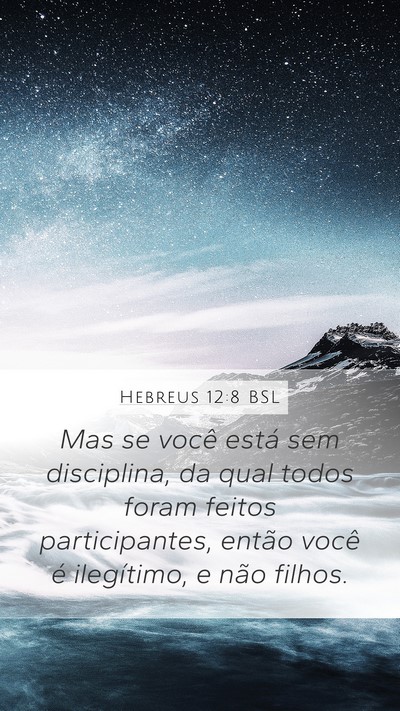 Hebreus 12:8 BSL Bible Verse Image
