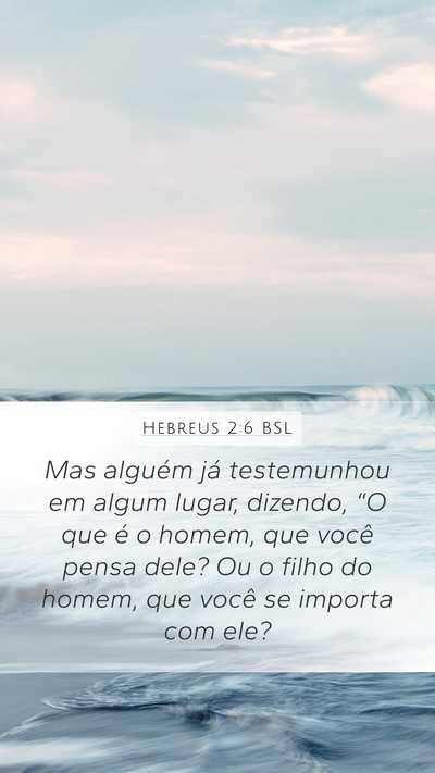 Hebreus 2:6 BSL Bible Verse Image