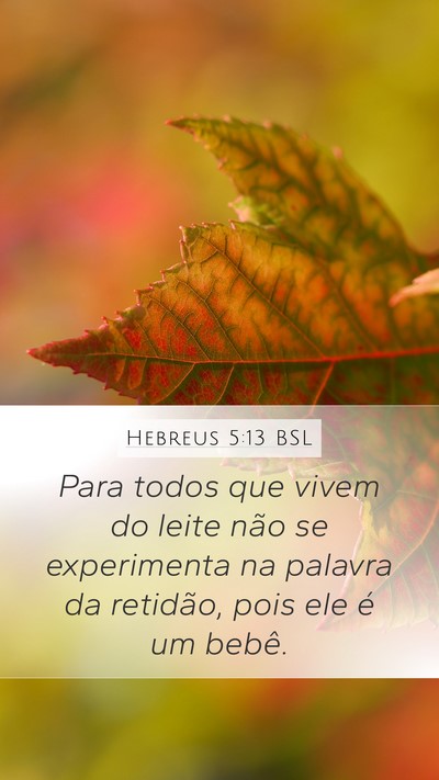 Hebreus 5:13 BSL Bible Verse Image