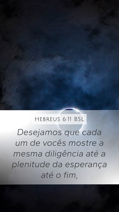 Hebreus 6:11 BSL Bible Verse Image