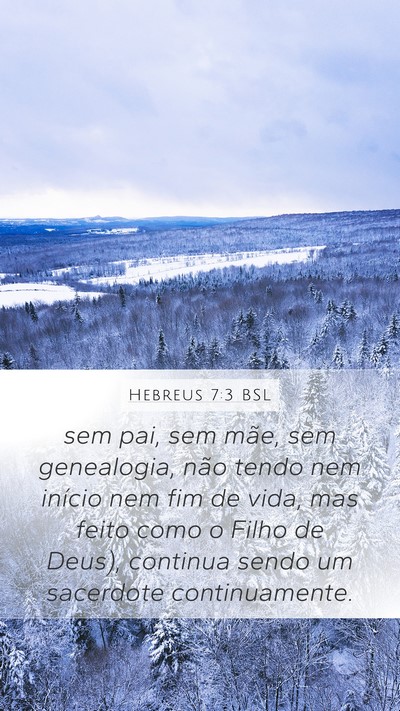 Hebreus 7:3 BSL Bible Verse Image