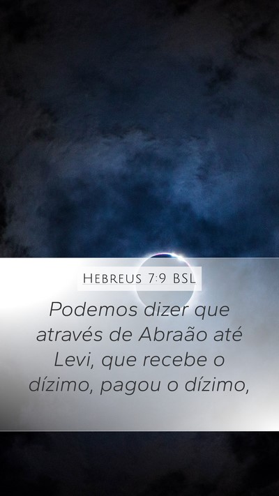 Hebreus 7:9 BSL Bible Verse Image