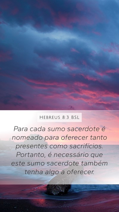 Hebreus 8:3 BSL Bible Verse Image