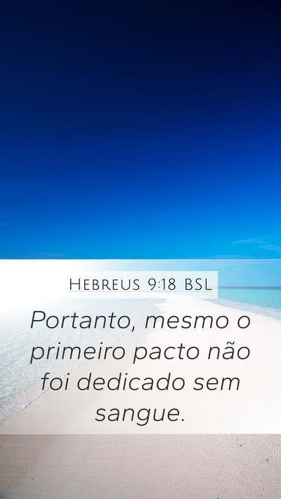 Hebreus 9:18 BSL Bible Verse Image