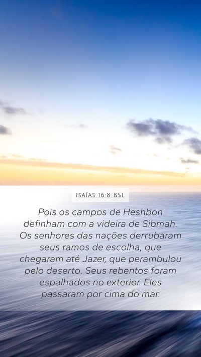 Isaías 16:8 BSL Bible Verse Image