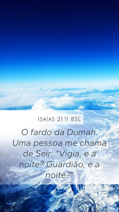 Isaías 21:11 BSL Bible Verse Image