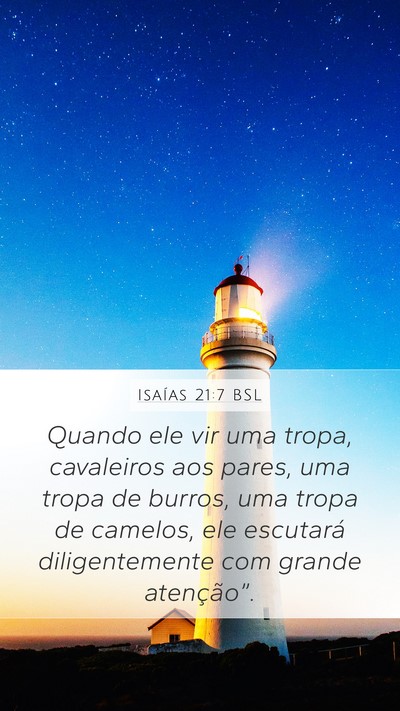 Isaías 21:7 BSL Mobile Phone Wallpaper - Quando ele vir uma tropa, cavaleiros aos pares, - Mobile Bible Verse Wallpaper