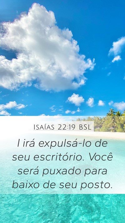 Isaías 22:19 BSL Bible Verse Image
