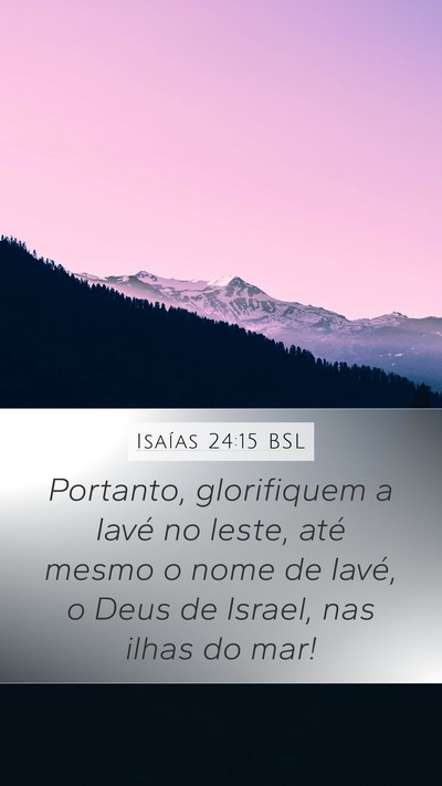 Isaías 24:15 BSL Bible Verse Image