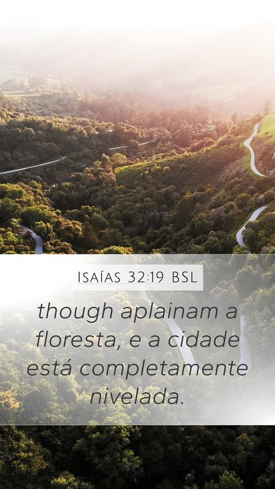 Isaías 32:19 BSL Bible Verse Image