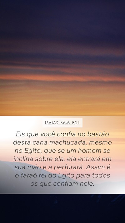 Isaías 36:6 BSL Bible Verse Image