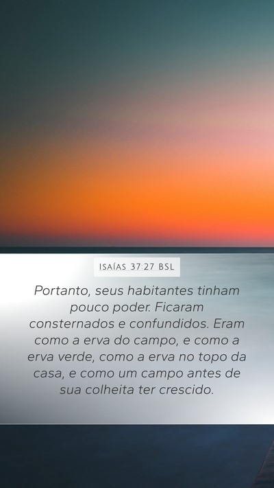 Isaías 37:27 BSL Bible Verse Image