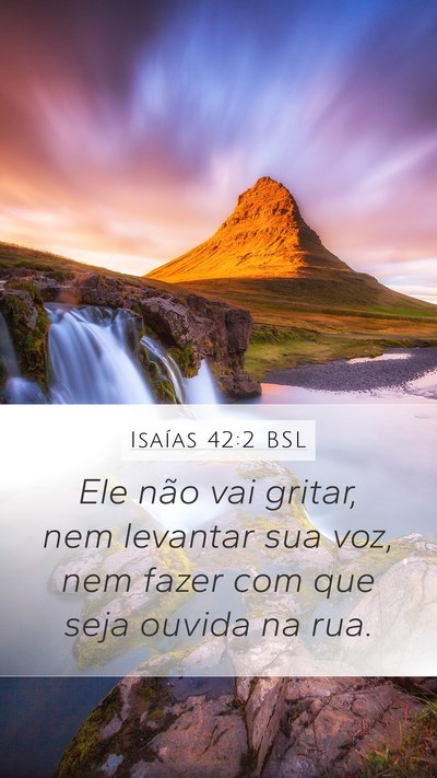 Isaías 42:2 BSL Bible Verse Image