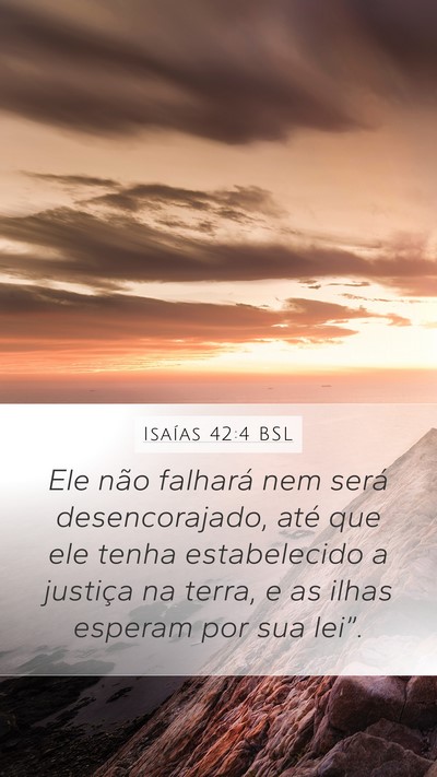 Isaías 42:4 BSL Bible Verse Image