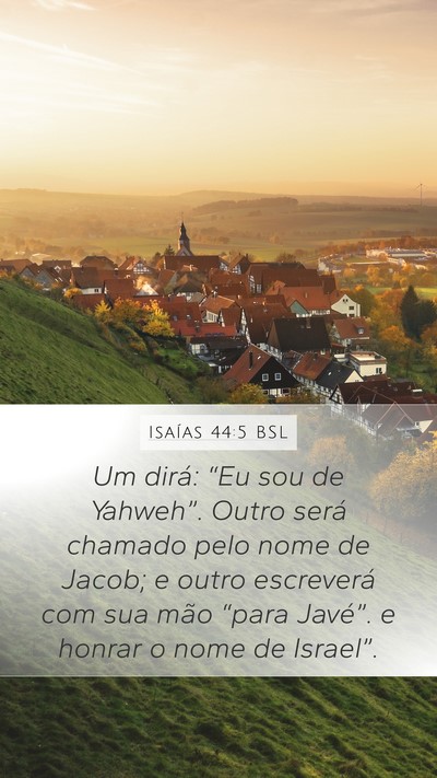 Isaías 44:5 BSL Mobile Phone Wallpaper - Um dirá: “Eu sou de Yahweh”. Outro será - Mobile Bible Verse Wallpaper