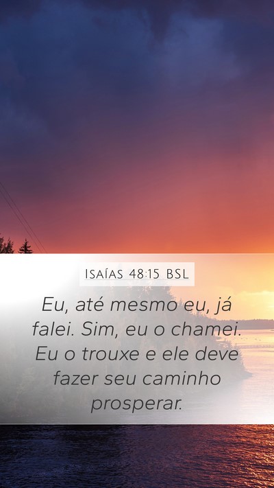 Isaías 48:15 BSL Bible Verse Image