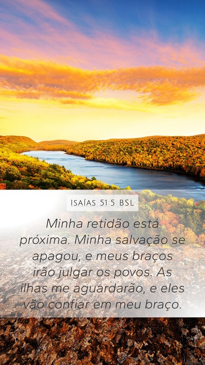 Isaías 51:5 BSL Bible Verse Image