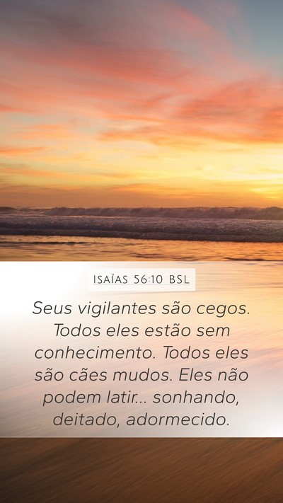 Isaías 56:10 BSL Bible Verse Image