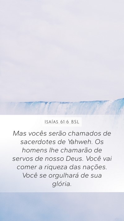 Isaías 61:6 BSL Mobile Phone Wallpaper - Mas vocês serão chamados de sacerdotes de - Mobile Bible Verse Wallpaper