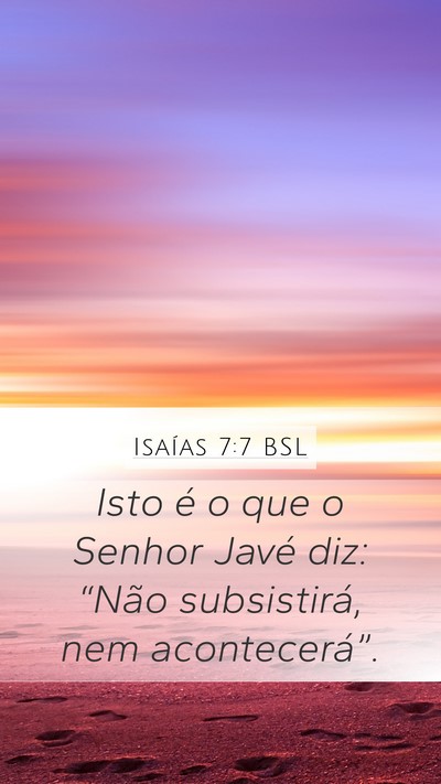 Isaías 7:7 BSL Mobile Phone Wallpaper - Isto é o que o Senhor Javé diz: “Não - Mobile Bible Verse Wallpaper