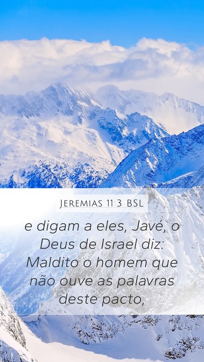 Jeremias 11:3 BSL Mobile Phone Wallpaper - e digam a eles, Javé, o Deus de Israel diz: - Mobile Bible Verse Wallpaper
