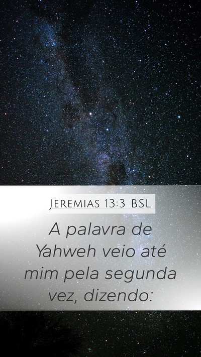 Jeremias 13:3 BSL Mobile Phone Wallpaper - A palavra de Yahweh veio até mim pela segunda - Mobile Bible Verse Wallpaper