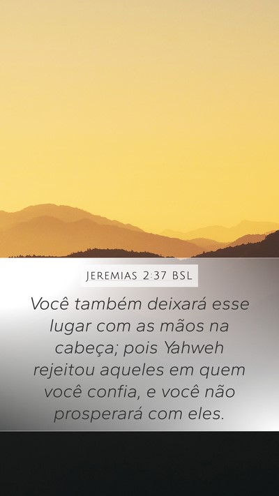 Jeremias 2:37 BSL Bible Verse Image