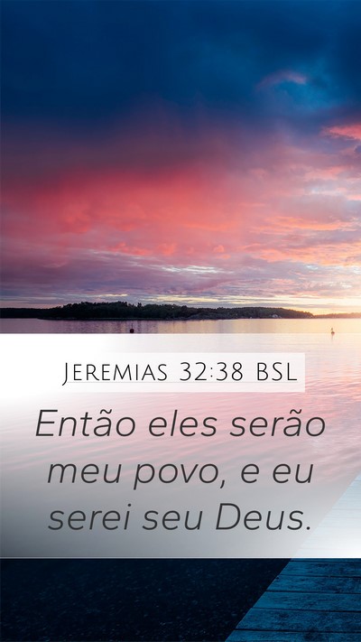 Jeremias 32:38 BSL Mobile Phone Wallpaper - Então eles serão meu povo, e eu serei seu - Mobile Bible Verse Wallpaper