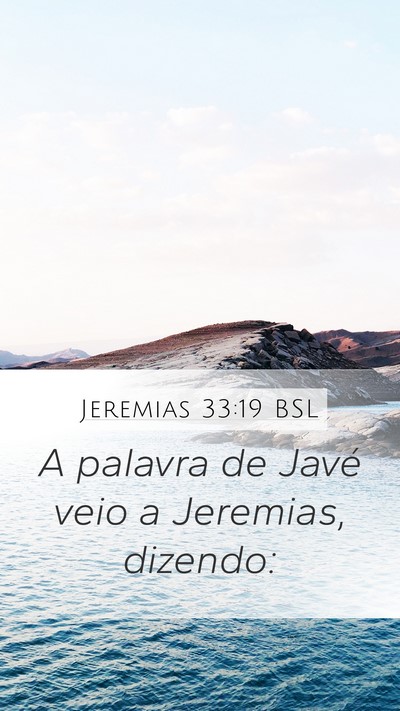 Jeremias 33:19 BSL Mobile Phone Wallpaper - A palavra de Javé veio a Jeremias, - Mobile Bible Verse Wallpaper