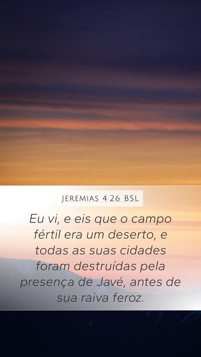Jeremias 4:26 BSL Mobile Phone Wallpaper - Eu vi, e eis que o campo fértil era um deserto, - Mobile Bible Verse Wallpaper
