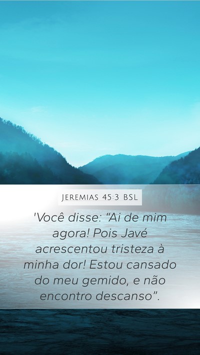 Jeremias 45:3 BSL Bible Verse Image