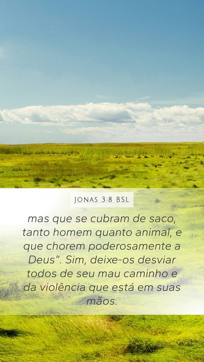 Jonas 3:8 BSL Mobile Phone Wallpaper - mas que se cubram de saco, tanto homem quanto - Mobile Bible Verse Wallpaper