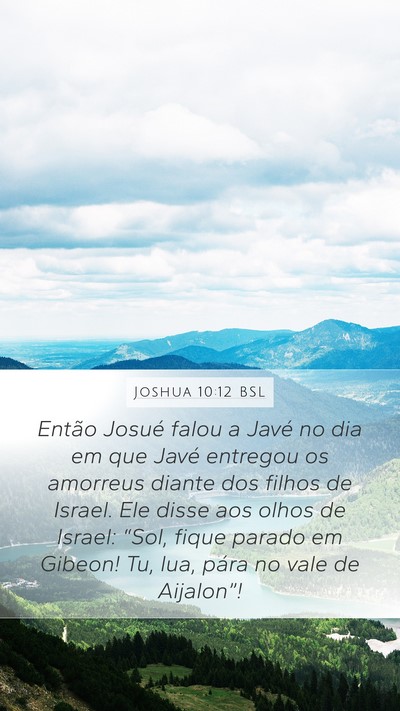 Joshua 10:12 BSL Mobile Phone Wallpaper - Então Josué falou a Javé no dia em que Javé - Mobile Bible Verse Wallpaper