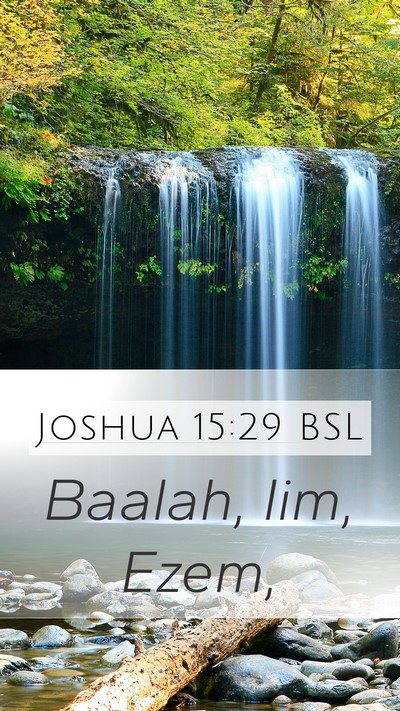 Joshua 15:29 BSL Mobile Phone Wallpaper - Baalah, Iim, - Mobile Bible Verse Wallpaper